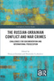 Book cover of: Russian-Ukrainian Conflict and War Crimes. By: Patrycja Grzebyk
