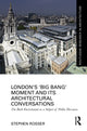 Book cover of: London's ‘Big Bang’ Moment and its Architectural Conversations