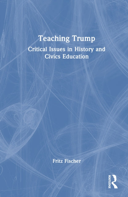 Book cover of: Teaching Trump
