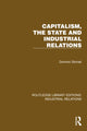 Book cover of: Capitalism, the State and Industrial Relations