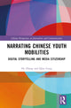 Book cover of: Narrating Chinese Youth Mobilities. By: He Zhang