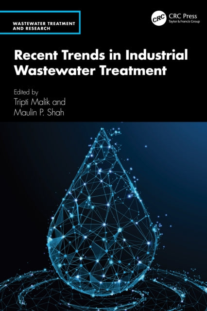 Book cover of: Recent Trends in Industrial Wastewater Treatment. By: Tripti Malik