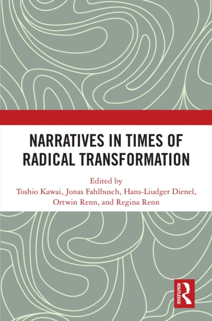 Book cover of: Narratives in Times of Radical Transformation. By: Toshio Kawai