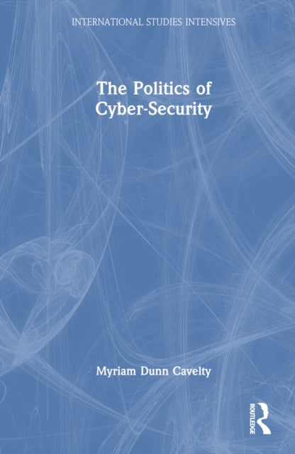 Book cover of: Politics of Cyber-Security