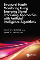 Book cover of: Structural Health Monitoring Using Emerging Signal Processing Approaches with Artificial Intelligence Algorithms