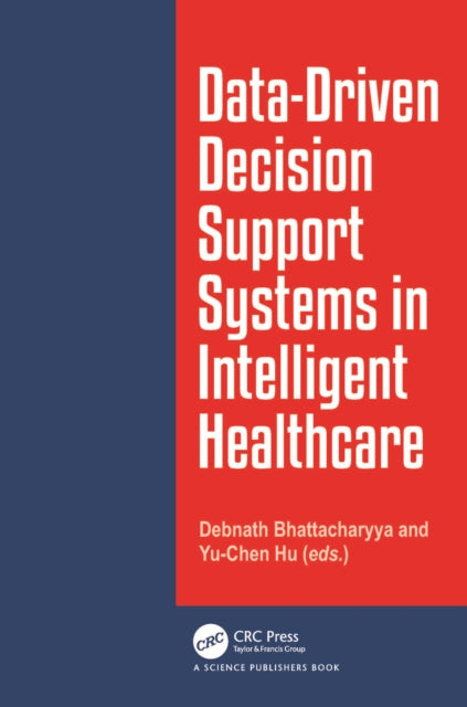 Book cover of: Data-Driven Decision Support System in Intelligent HealthCare