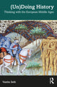 Book cover of: (Un)Doing History. By: Vanita Seth
