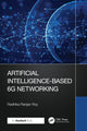 Book cover of: Artificial Intelligence-Based 6G Networking. By: Radhika Ranjan Roy