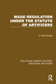 Book cover of: Wage Regulation under the Statute of Artificers