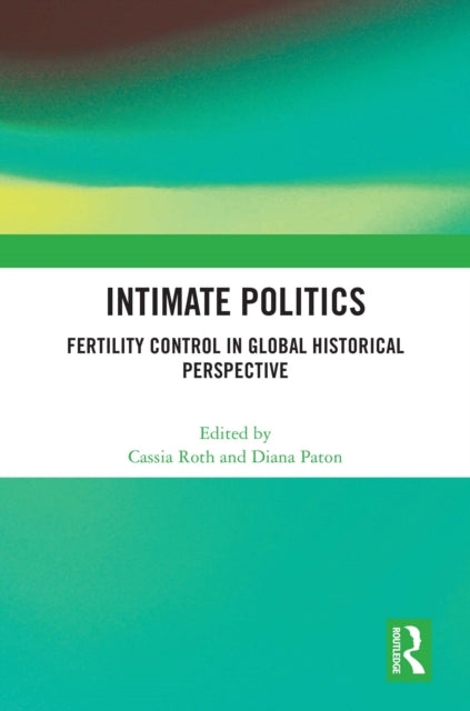 Book cover of: Intimate Politics. By: Cassia Roth