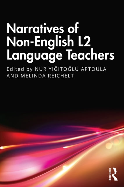 Book cover of: Narratives of Non-English L2 Language Teachers