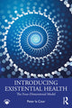 Book cover of: Introducing Existential Health. By: Peter la Cour