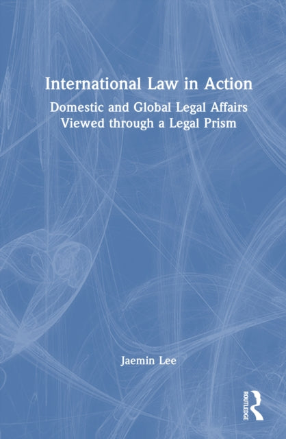 Book cover of: International Law in Action