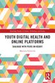 Book cover of: Youth Digital Health and Online Platforms. By: Martyna Gliniecka