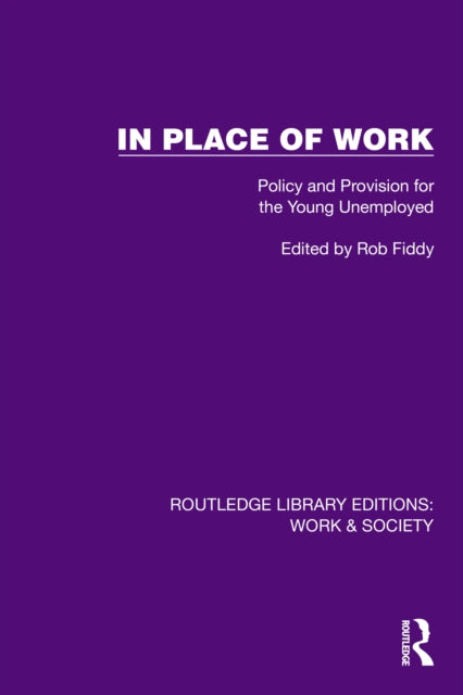 Book cover of: In Place of Work. By: Rob Fiddy