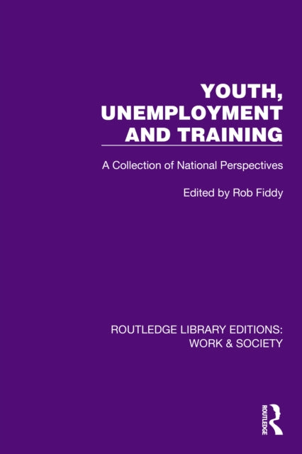 Book cover of: Youth, Unemployment and Training. By: Rob Fiddy