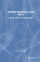 Book cover of: Artificial Intelligence and Ethics. By: Tarnveer Singh