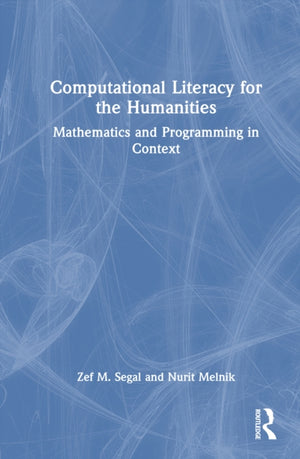 Computational Literacy for the Humanities