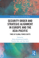 Book cover of: Security Order and Strategic Alignment in Europe and the Asia-Pacific. By: Elena Atanassova-Cornelis