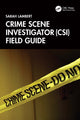 Book cover of: Crime Scene Investigator (CSI) Field Guide