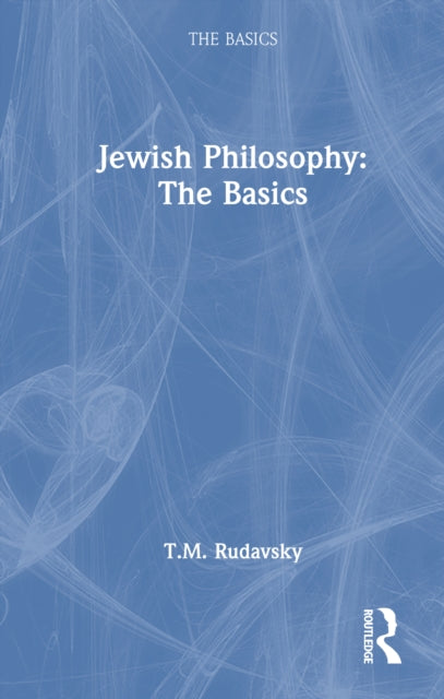 Book cover of: Jewish Philosophy: The Basics
