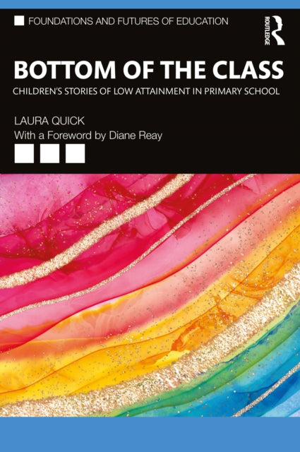 Book cover of: Bottom of the Class: Children’s Stories of Low Attainment in Primary School
