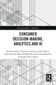 Book cover of: Consumer Decision-Making, Analytics and AI