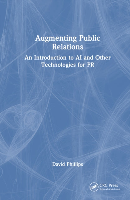 Book cover of: Augmenting Public Relations. By: David Phillips