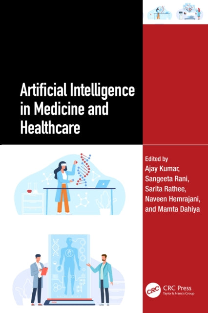 Book cover of: Artificial Intelligence in Medicine and Healthcare. By: Ajay Kumar