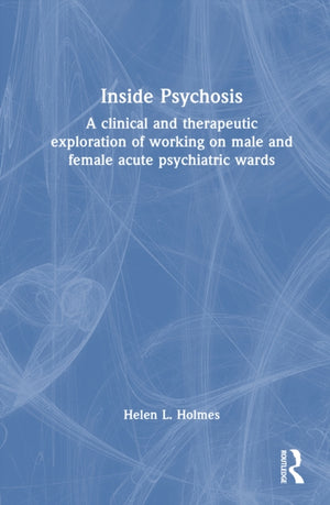 Inside Psychosis