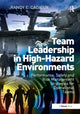 Book cover of: Team Leadership in High-Hazard Environments. By: Randy E. Cadieux