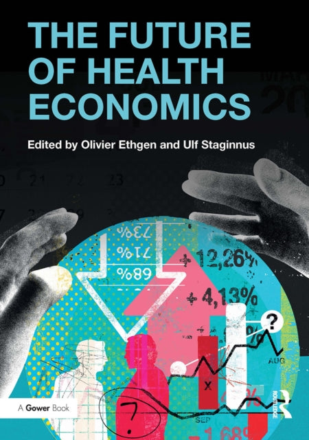Book cover of: Future of Health Economics. By: Ulf Staginnus