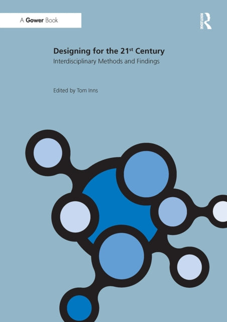 Book cover of: Designing for the 21st Century. By: Tom Inns