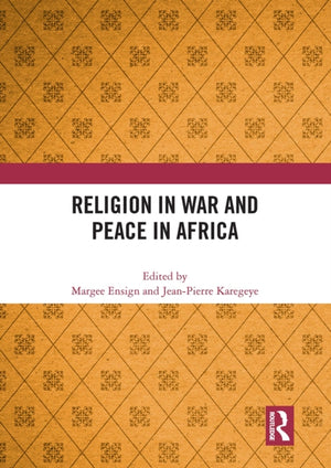 Religion in War and Peace in Africa