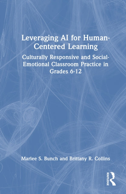 Book cover of: Leveraging AI for Human-Centered Learning. By: Marlee S. Bunch