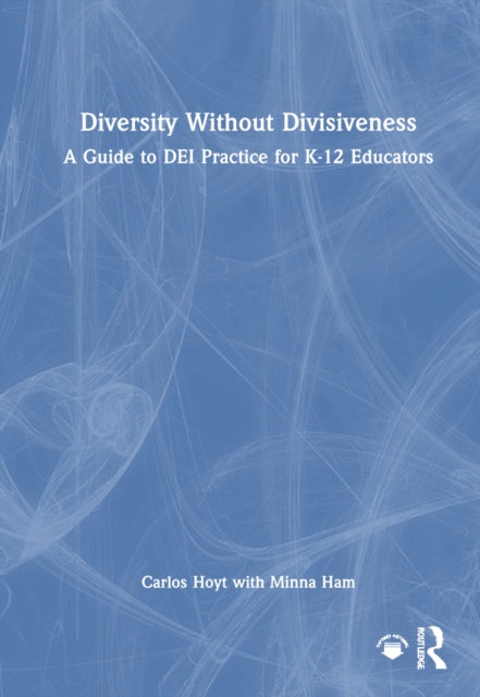 Book cover of: Diversity Without Divisiveness. By: Carlos Hoyt