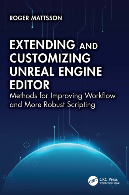 Book cover of: Extending and Customizing Unreal Engine Editor