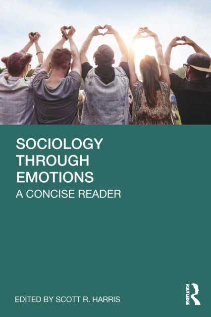 Book cover of: Sociology Through Emotions. By: Scott R. Harris