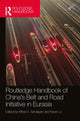Book cover of: Routledge Handbook of China's Belt and Road Initiative in Eurasia