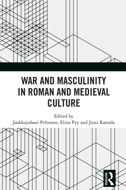 Book cover of: War and Masculinity in Roman and Medieval Culture