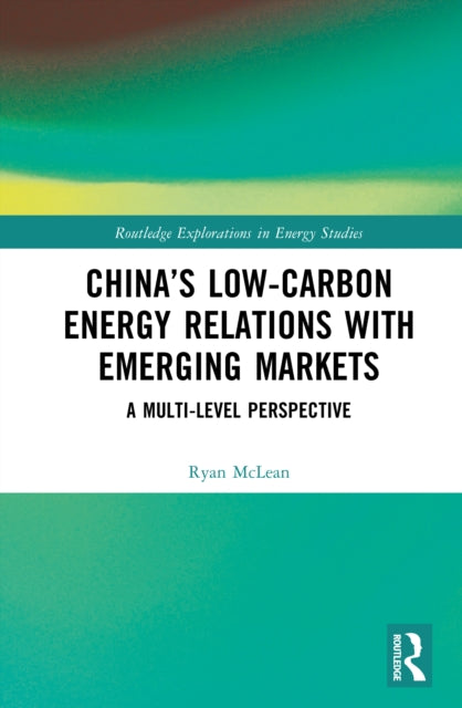 China’s Low-Carbon Energy Relations with Emerging Markets