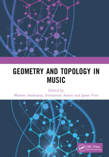 Book cover of: Geometry and Topology in Music. By: Moreno Andreatta