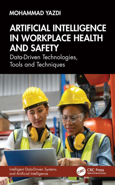 Book cover of: Artificial Intelligence in Workplace Health and Safety. By: Mohammad Yazdi