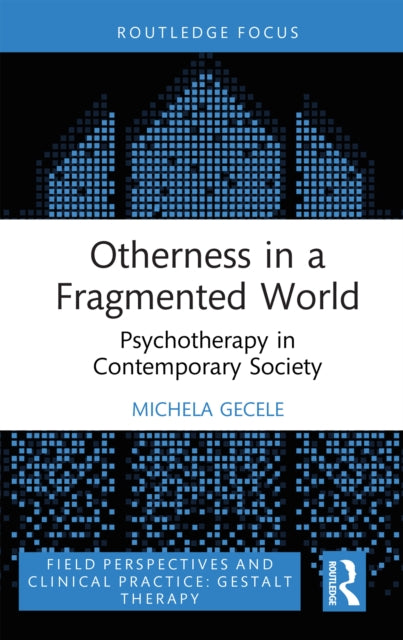 Book cover of: Otherness in a Fragmented World. By: Michela Gecele