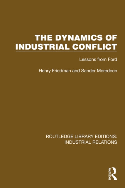 Book cover of: Dynamics of Industrial Conflict. By: Henry Friedman