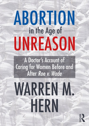 Abortion in the Age of Unreason