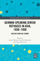 Book cover of: German-Speaking Jewish Refugees in Asia, 1930–1950