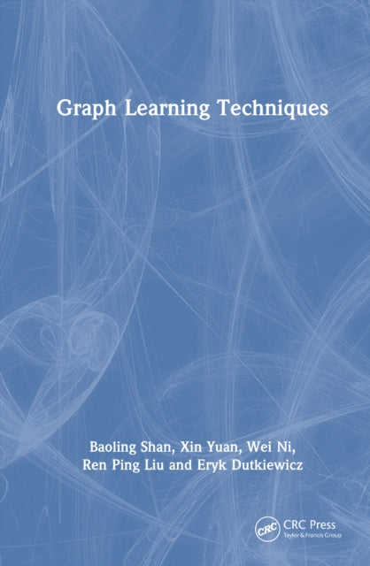 Book cover of: Graph Learning Techniques