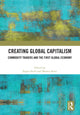 Book cover of: Creating Global Capitalism. By: Espen Storli