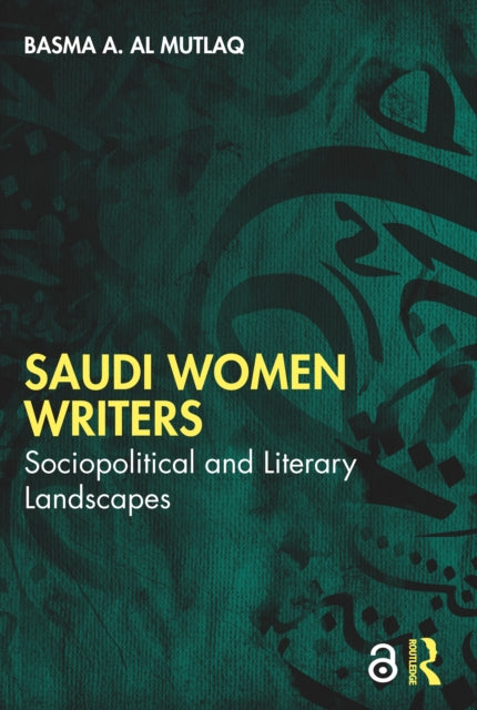 Book cover of: Saudi Women Writers